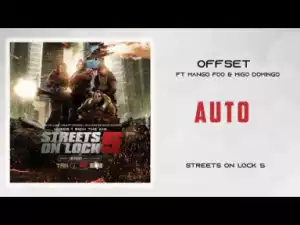 Offset - Auto ft Mango Foo & Migo Domingo